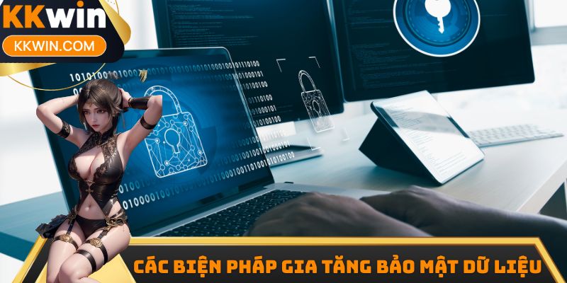 Các biện pháp gia tăng an toàn và bảo mật dữ liệu